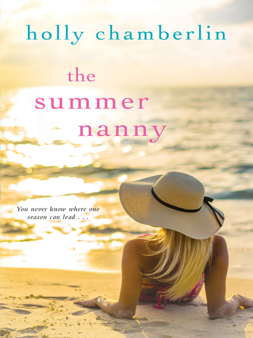 Title details for The Summer Nanny by Holly Chamberlin - Available